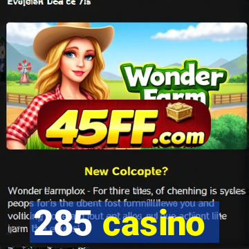 285 casino